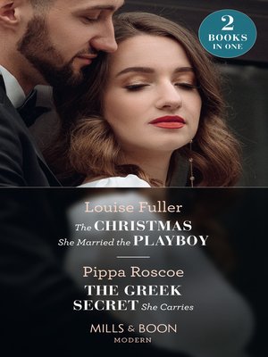 cover image of The Christmas She Married the Playboy / The Greek Secret She Carries